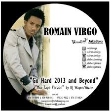 Romain Virgo - Go Hard 2013 And Beyond Mixtape (Vikings Productions/JukeBoxx Productions)