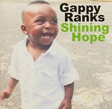 Gappy Ranks - Shining Hope (VPal/Hot Coffee Music)