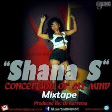 Shana S - Conception Of My Mind Mixtape (Eigen Beheer)