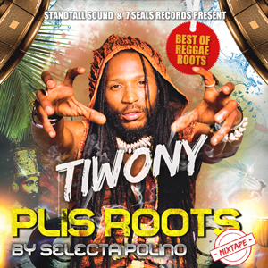 Tiwony - Plis Roots Mixtape  (7 Seals Records/Stand Tall Sound)	