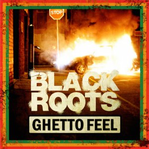 Black Roots - Ghetto Feel (Soulbeats Records)