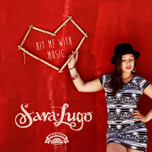 Sara Lugo - Hit Me With Music (Oneness Records/Grooveattack)