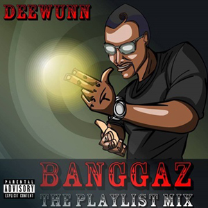 Deewunn - Banggaz: The Playlist Mix (Eigen Beheer)
