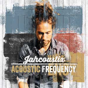 Jahcoustix - Acoustic Frequency (Irievibrations Records/Grooveattack/VP Records/VPal)