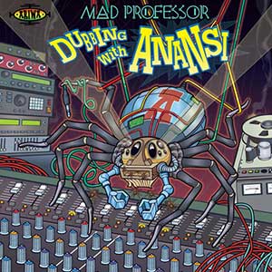 Mad Professor - Dubbing With Anansi (Ariwa)