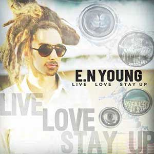 E.N. Young - Live Love Stay Up (Roots Musician Records)