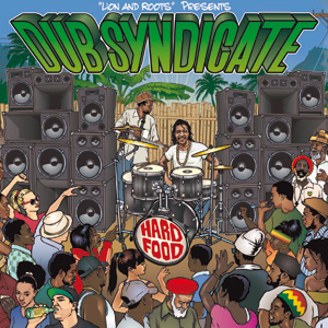 Dub Syndicate - Hard Food (Echo Beach)