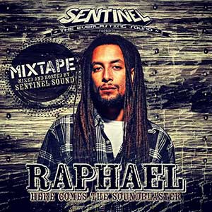 Raphael - Here Comes The Soundblaster Mixtape (Sentinel Sound)