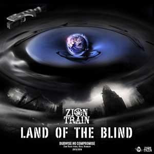 Zion Train - Land Of The Blind (Universal Egg)