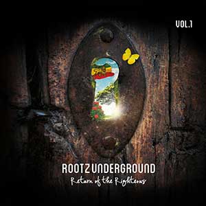 Rootz Underground - Return Of The Righteous Vol. 1 (Riverstone Records/SPV Recordings)
