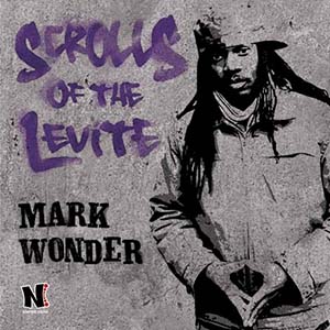 Mark Wonder - Scrolls Of The Levite (Nowtime Sound/Heartbeat Europe/Rounder)