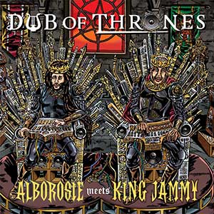 Alborosie meets King Jammy - Dub Of Thrones (Greensleeves)