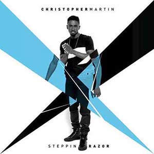 Christopher Martin - Steppin Razor EP (VP Records)