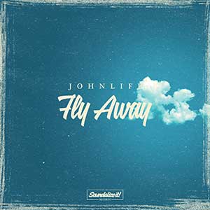 John Life - Fly Away EP (Soundalize It! Records)