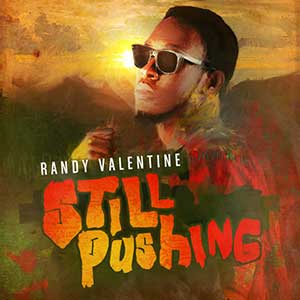 Randy Valentine - Still Pushing EP (Hemp Higher Productions/Ariwa)