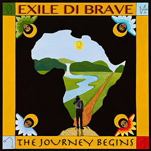 Exile Di Brave - The Journey Begins (EDB Entertainment/Self-published)