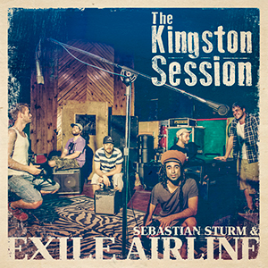 Sebastian Sturm & Exile Airline - The Kingston Session (Rootdown Records)