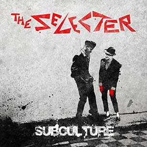 The Selecter - Subculture (DMF Music)