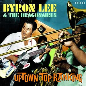 Byron Lee & The Dragonaires - Uptown Top Ranking (17 North Parade/VP Records)