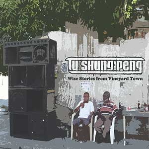 Tu Shung Peng - Wise Stories From Vineyard Town (Arka Productions/Musicast Distribution)