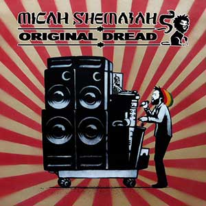 Micah Shemaiah - Original Dread (Descendant Music)