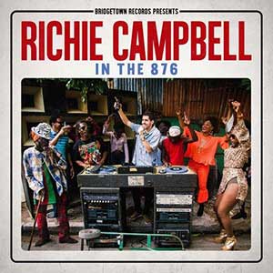 Richie Campbell - In The 876 (Bridgetown Records/Chet Records)