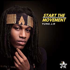 Yung J.R. - Start The Movement (J.R. Productions/JustRock Records)
