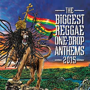Various Artists - The Biggest Reggae One Drop Anthems 2015 (Greensleeves)