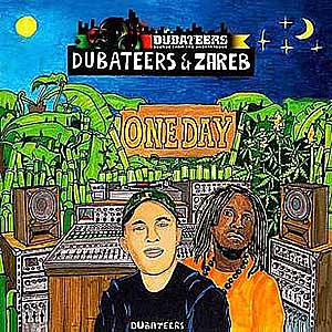 Dubateers & Zareb - One Day (Dubateers/Autoproduite)