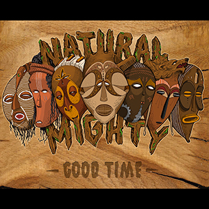 Natural Mighty - Good Time EP (Self-published/Musicast Distribution)