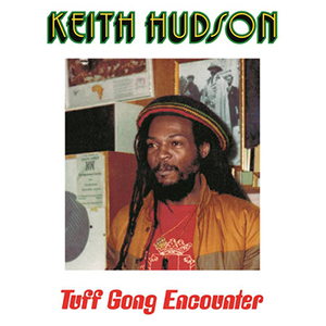 Keith Hudson - Tuff Gong Encounter (17 North Parade/VP Records)