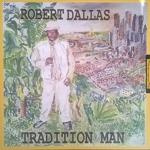 Robert Dallas - Tradition Man (JamTone Records)