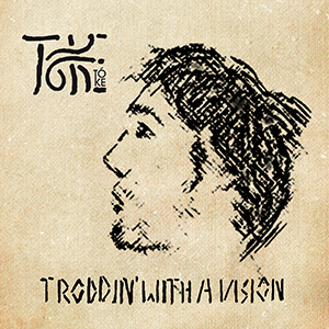 Tóke - Troddin' With A Vision EP (Boomrush Productions)