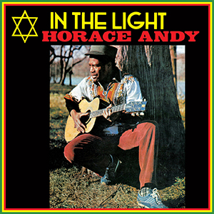 Horace Andy - In The Light (17 North Parade/VP Records)