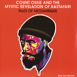Count Ossie and The Mystic Revelation Of Rastafari - Tales Of Mozambique (Soul Jazz Records)