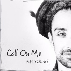 E.N. Young - Call On Me (Roots Musician Records)