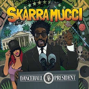 Skarra Mucci - Dancehall President (Undisputed Records)
