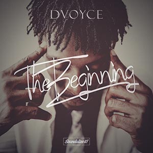 DVoyce - The Beginning EP (Soundalize It! Records)