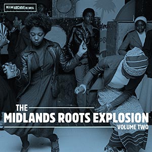 Various Artists - The Midlands Roots Explosion Volume Two (Reggae Archive Records)