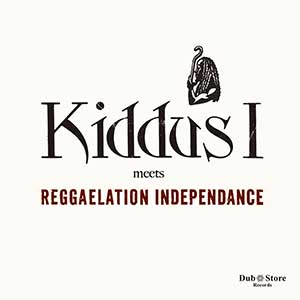 Kiddus I - Kiddus I meets Reggaelation Independance EP (Dub Store Records)