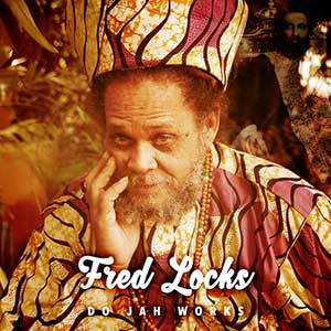 Fred Locks - Do Jah Works (Rebel Sound Records)