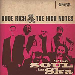 Rude Rich & The High Notes - The Soul In Ska Vol. 1 + Winston Francis & The High Notes - Just In Time (Grover Records)