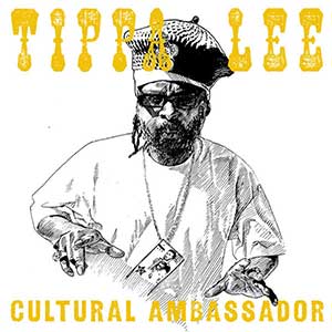 Tippa Lee - Cultural Ambassador (Stones Throw Records)