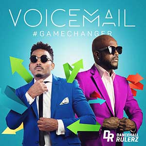 Voicemail - Game Changer EP (DancehallRulerz/Boomrush Productions)