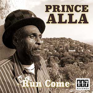 Prince Alla - Run Come (11-7 Records)