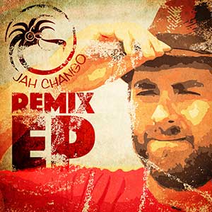 Jah Chango - Remix EP (Self-published)