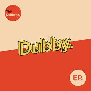 The Dubbeez - Dubby EP (Self-published)