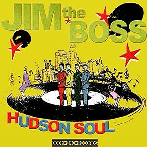 Jim the Boss - Hudson Soul (Boom One Records)