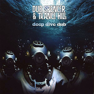 Dub Spencer & Trance Hill - Deep Dive Dub (Echo Beach)