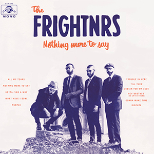 The Frightnrs - Nothing More To Say (Daptone Records)